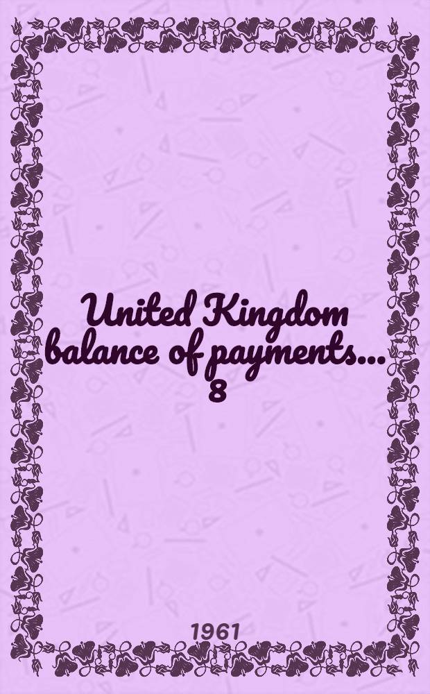 United Kingdom balance of payments ... [8] : United Kingdom balance of payments 1958 to 1960