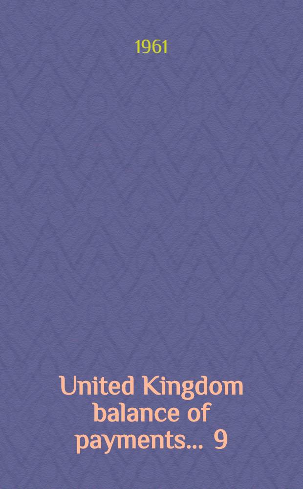 United Kingdom balance of payments ... [9] : United Kingdom balance of payments 1958 to 1961