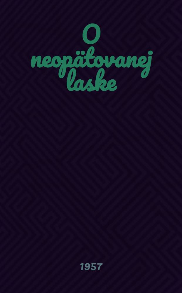 O neopätovanej laske : Poviedky