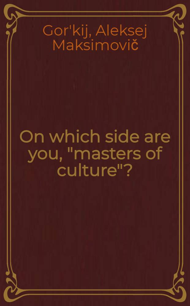 On which side are you, "masters of culture"? : Selected articles