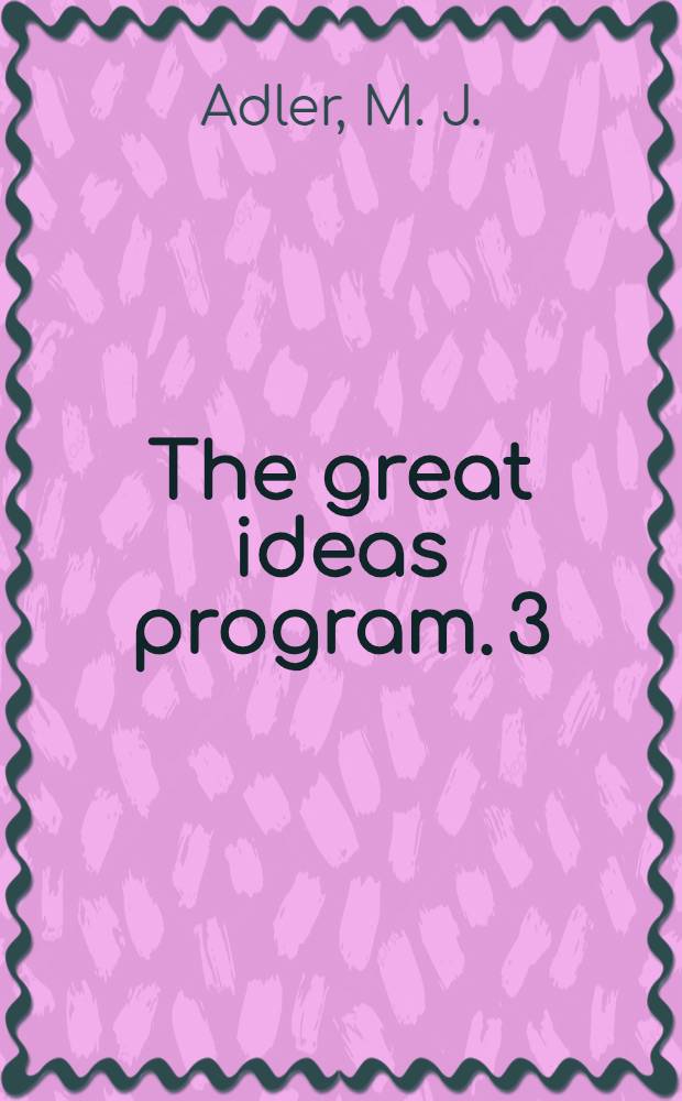 [The great ideas program]. [3] : Foundations of science and mathematics