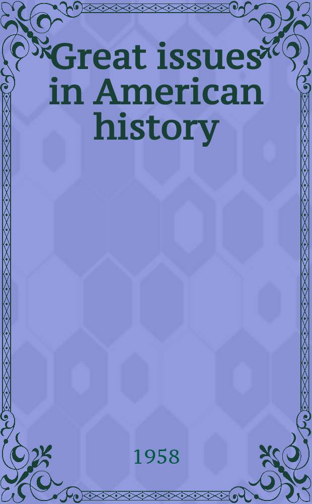 Great issues in American history : A documentary record. Vol. 2 : 1864-1967