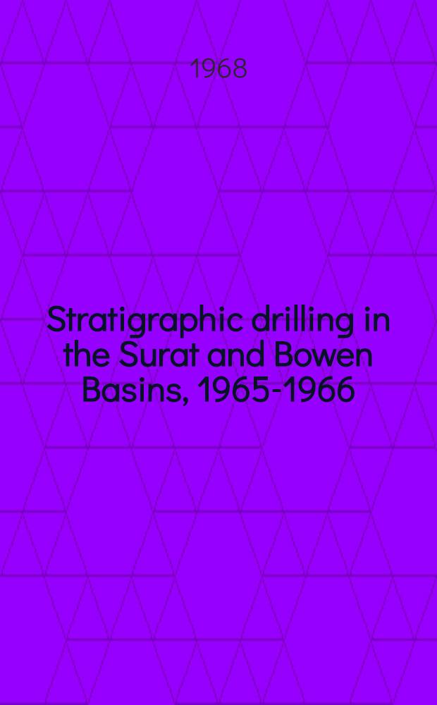 Stratigraphic drilling in the Surat and Bowen Basins, 1965-1966