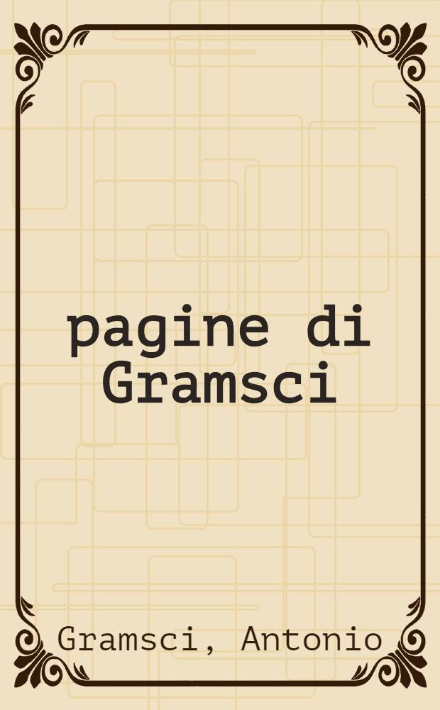 2000 pagine di Gramsci