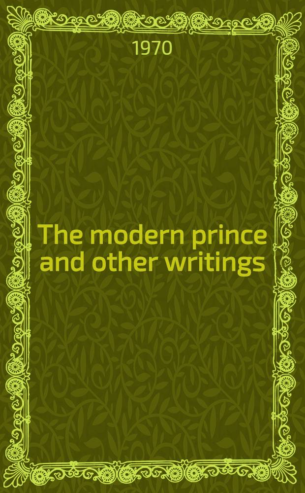 The modern prince and other writings