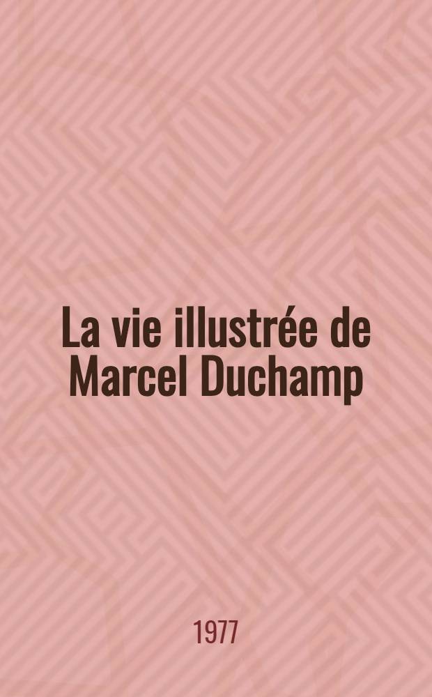 La vie illustrée de Marcel Duchamp