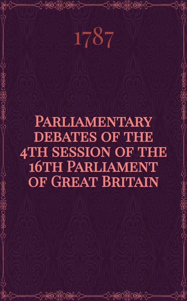 Parliamentary debates of the 4th session of the 16th Parliament of Great Britain