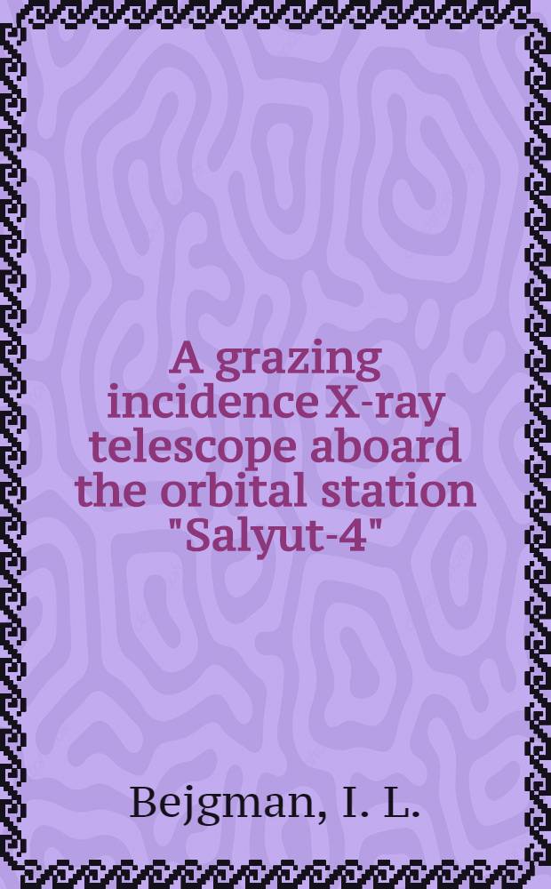 A grazing incidence X-ray telescope aboard the orbital station "Salyut-4"