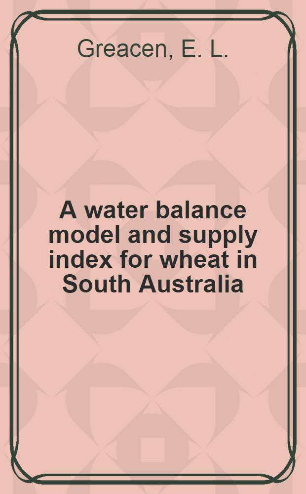 A water balance model and supply index for wheat in South Australia