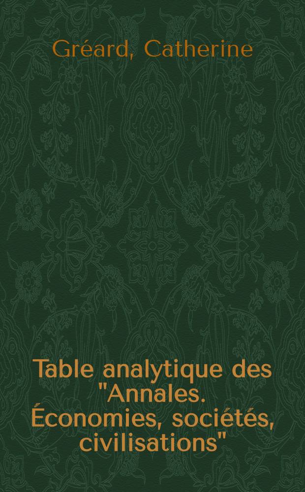 Table analytique des "Annales. Économies, sociétés, civilisations" : 1989-1993