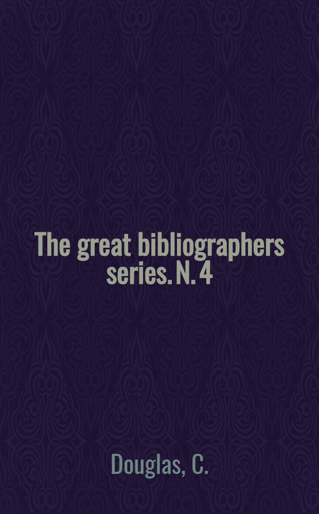 The great bibliographers series. N. 4 : Douglas C. McMurtrie
