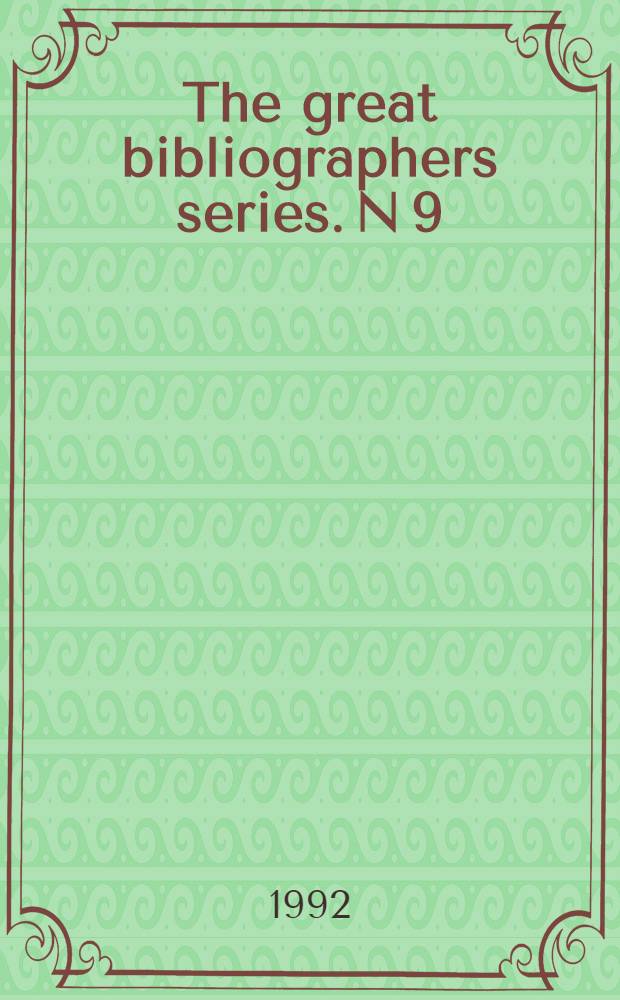 The great bibliographers series. N 9 : Theodore Besterman, bibliographer and editor