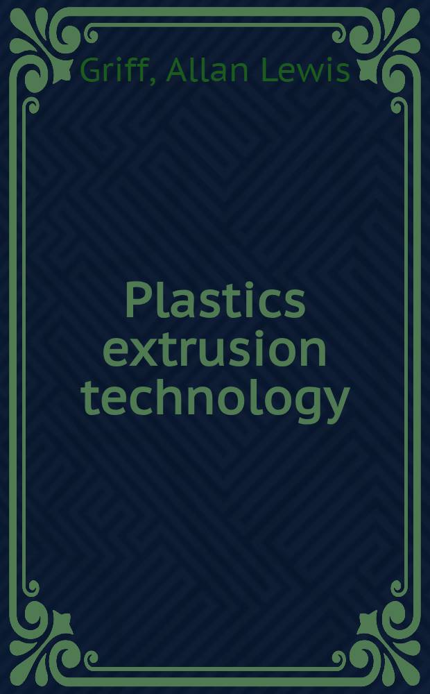 Plastics extrusion technology