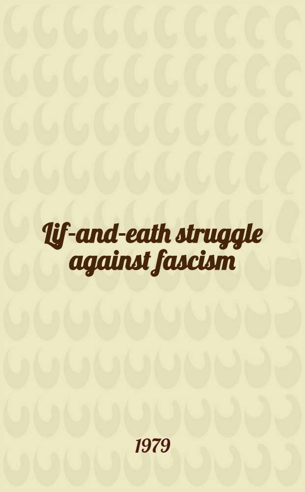 Life- and -death struggle against fascism