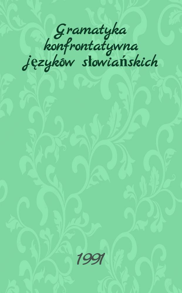 Gramatyka konfrontatywna język&oacute;w słowiańskich