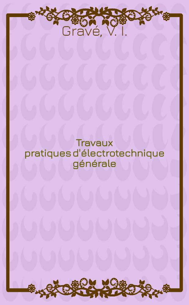 Travaux pratiques d'électrotechnique générale