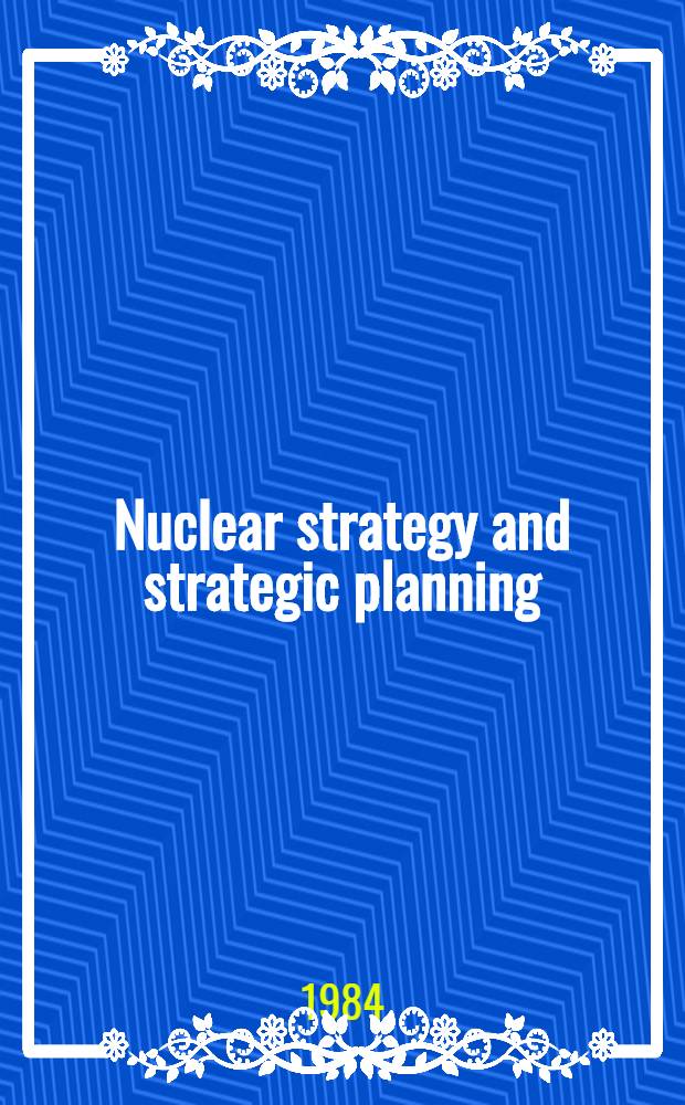 Nuclear strategy and strategic planning