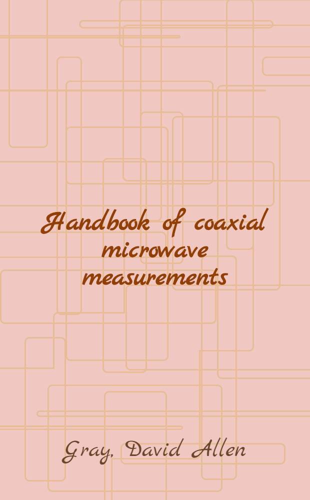Handbook of coaxial microwave measurements