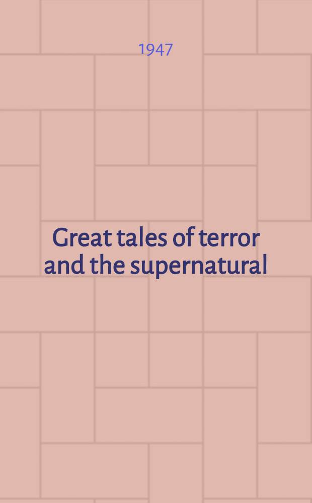 Great tales of terror and the supernatural