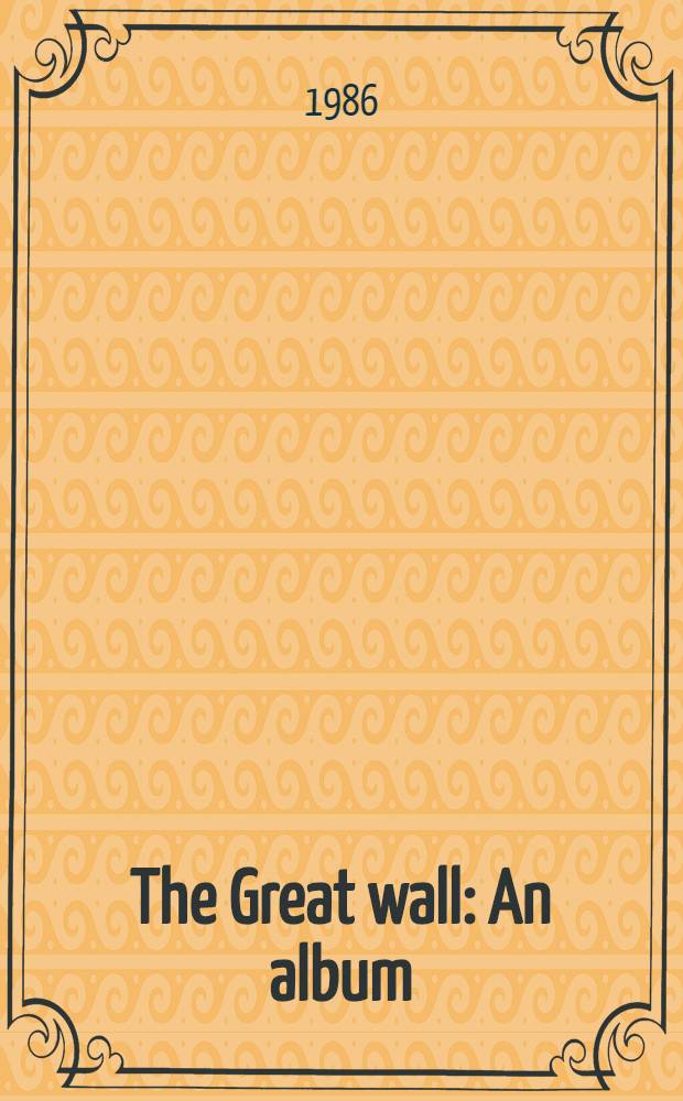 The Great wall : An album