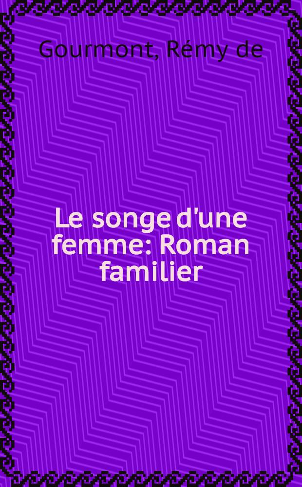 Le songe d'une femme : Roman familier
