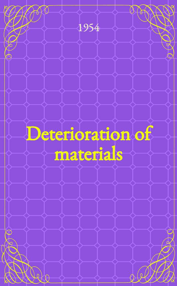 Deterioration of materials : Causes and preventive techniques