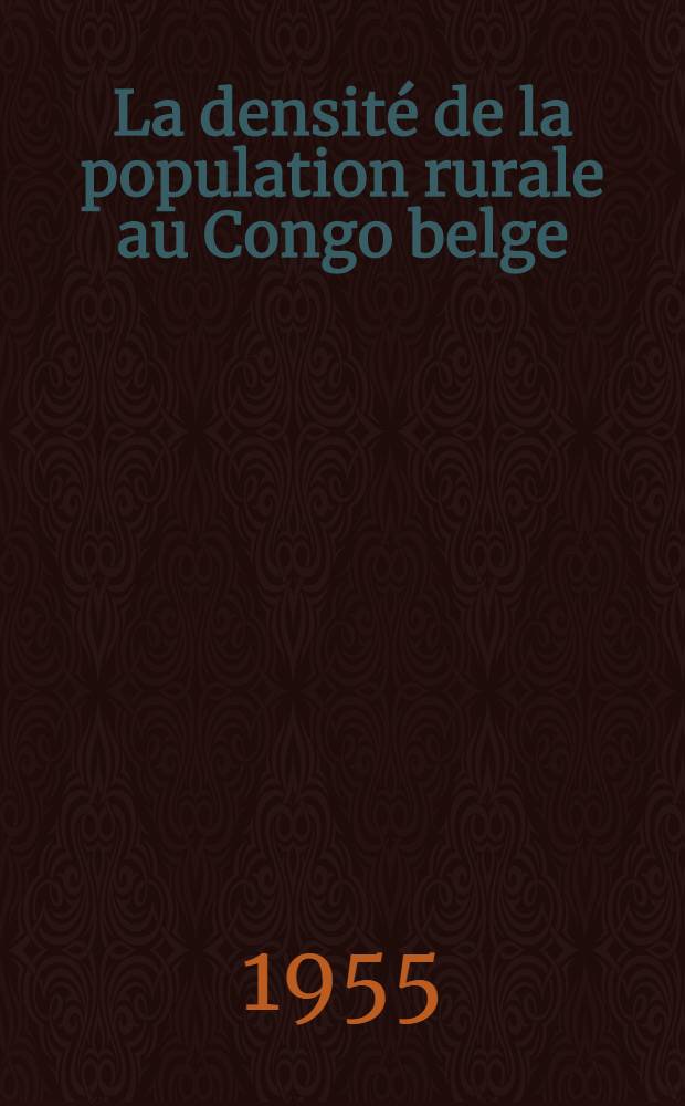La densité de la population rurale au Congo belge