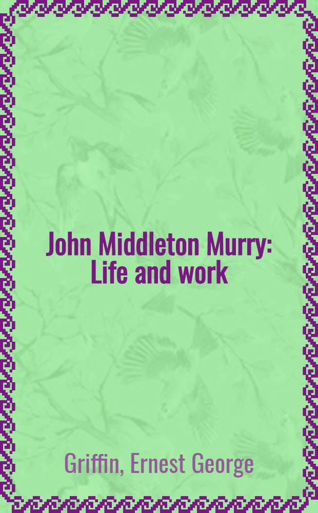 John Middleton Murry : Life and work