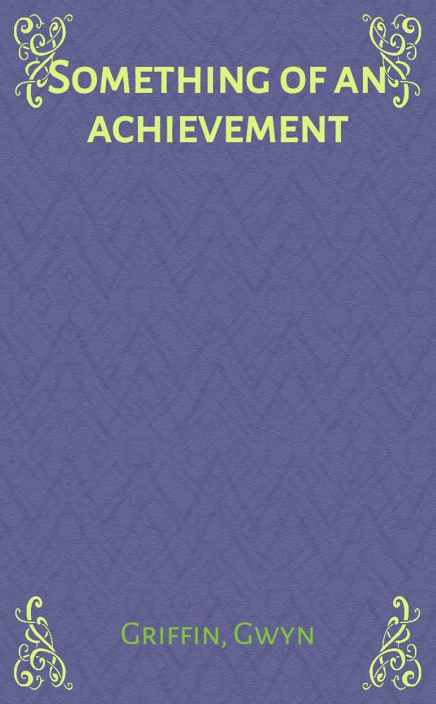 Something of an achievement : A novel