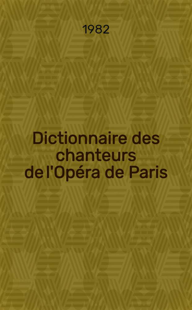 Dictionnaire des chanteurs de l'Opéra de Paris