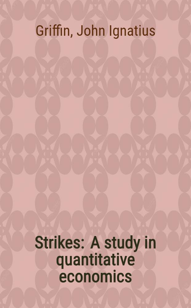 Strikes : A study in quantitative economics