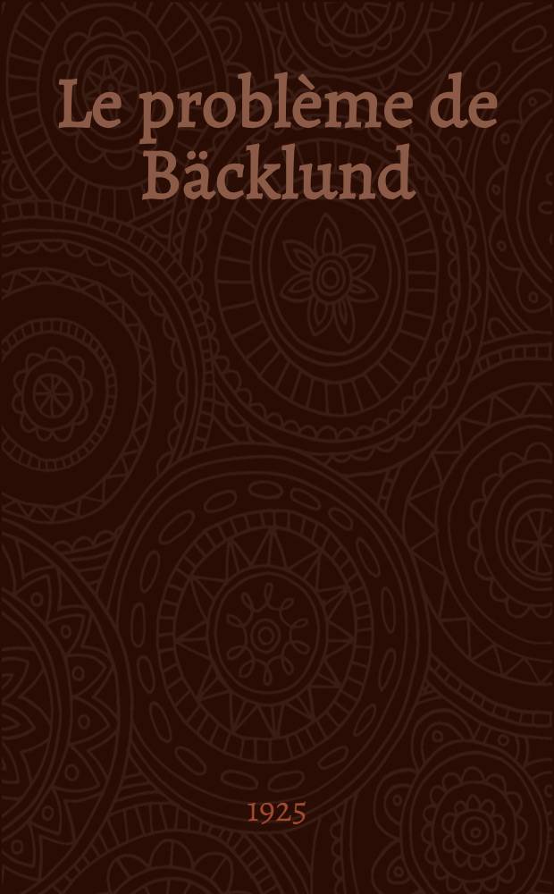 ... Le problème de Bäcklund