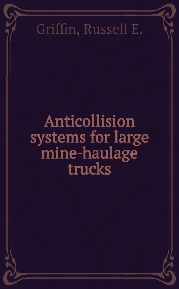 Anticollision systems for large mine-haulage trucks