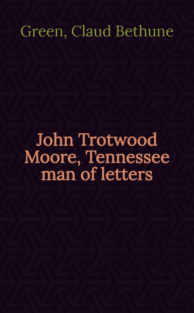 John Trotwood Moore, Tennessee man of letters