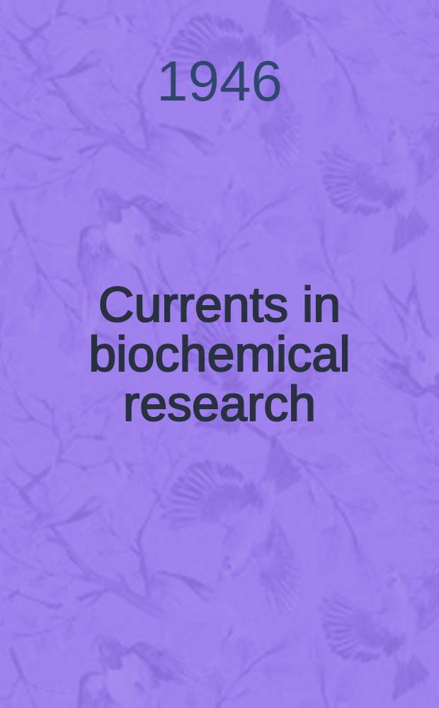 Currents in biochemical research