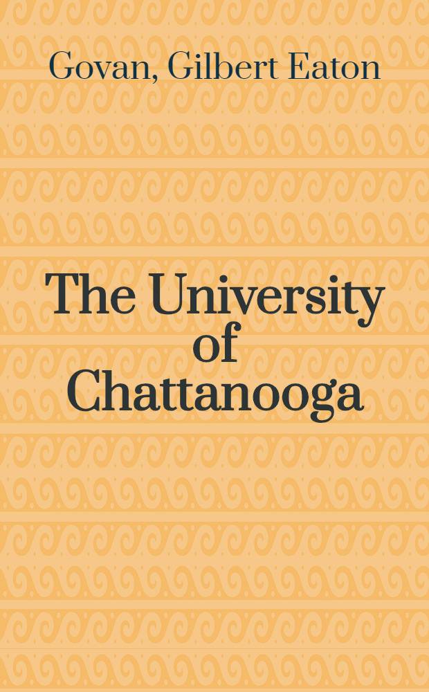 The University of Chattanooga: sixty years