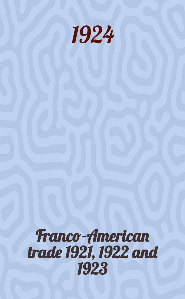 Franco-American trade 1921, 1922 and 1923