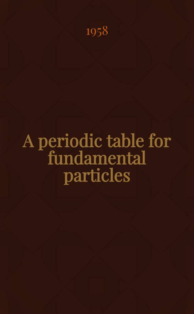 A periodic table for fundamental particles