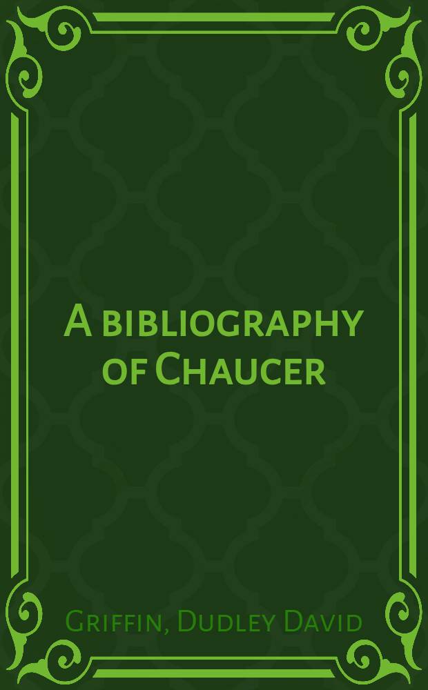 A bibliography of Chaucer : 1908-1924