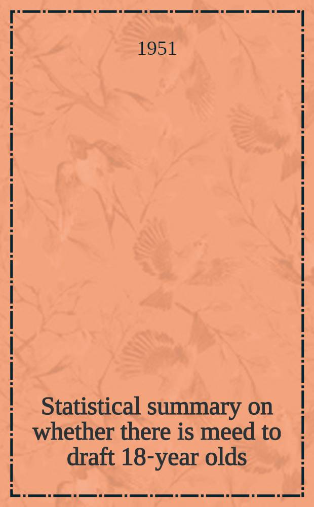 Statistical summary on whether there is meed to draft 18-year olds