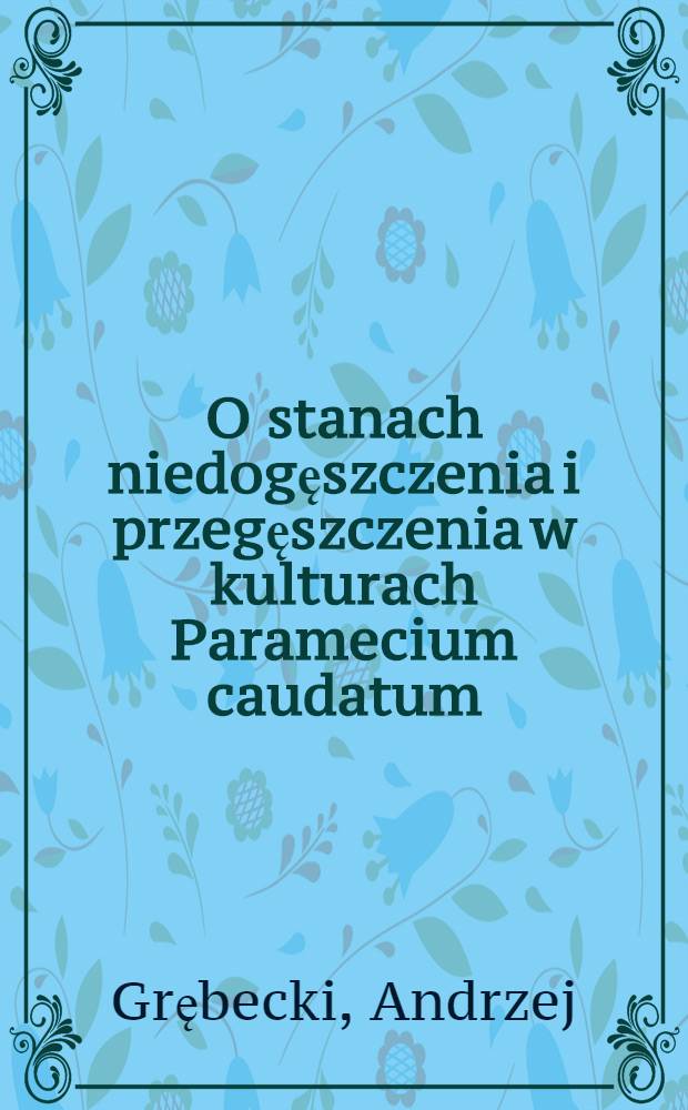 O stanach niedogęszczenia i przegęszczenia w kulturach Paramecium caudatum