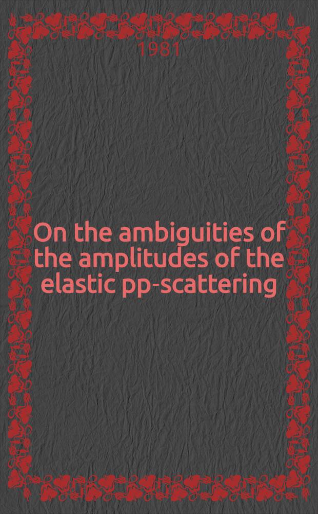 On the ambiguities of the amplitudes of the elastic pp-scattering
