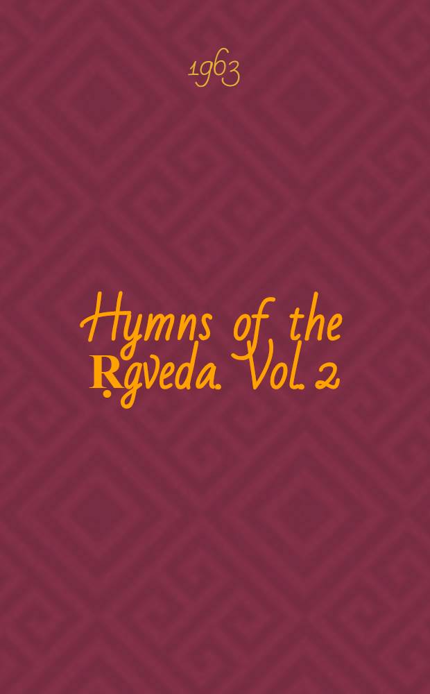 Hymns of the Ṛgveda. Vol. 2