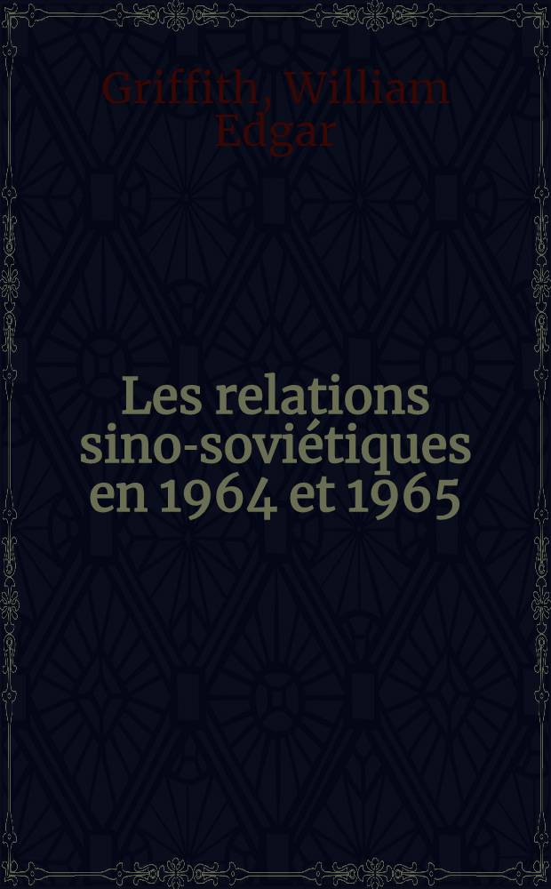 Les relations sino-soviétiques en 1964 et 1965
