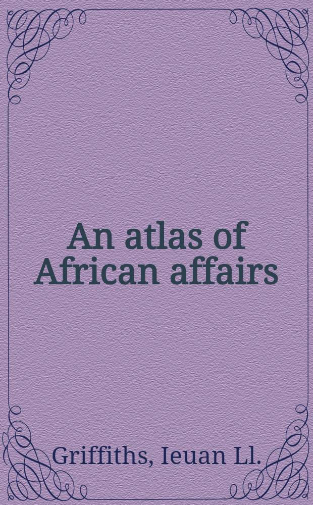An atlas of African affairs