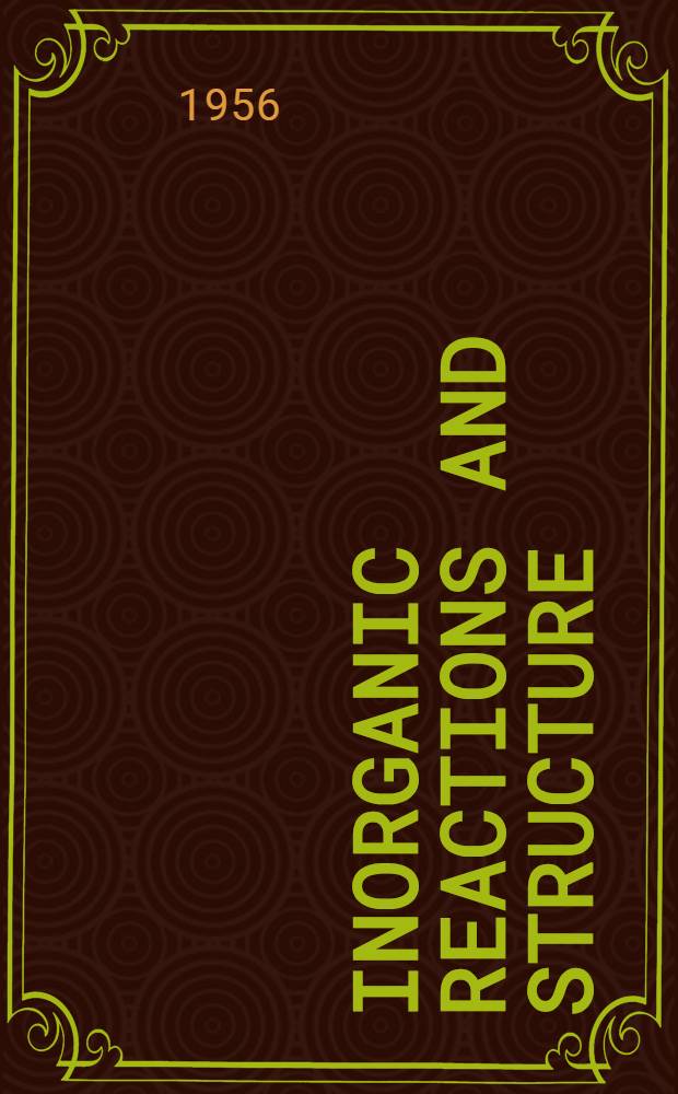 Inorganic reactions and structure