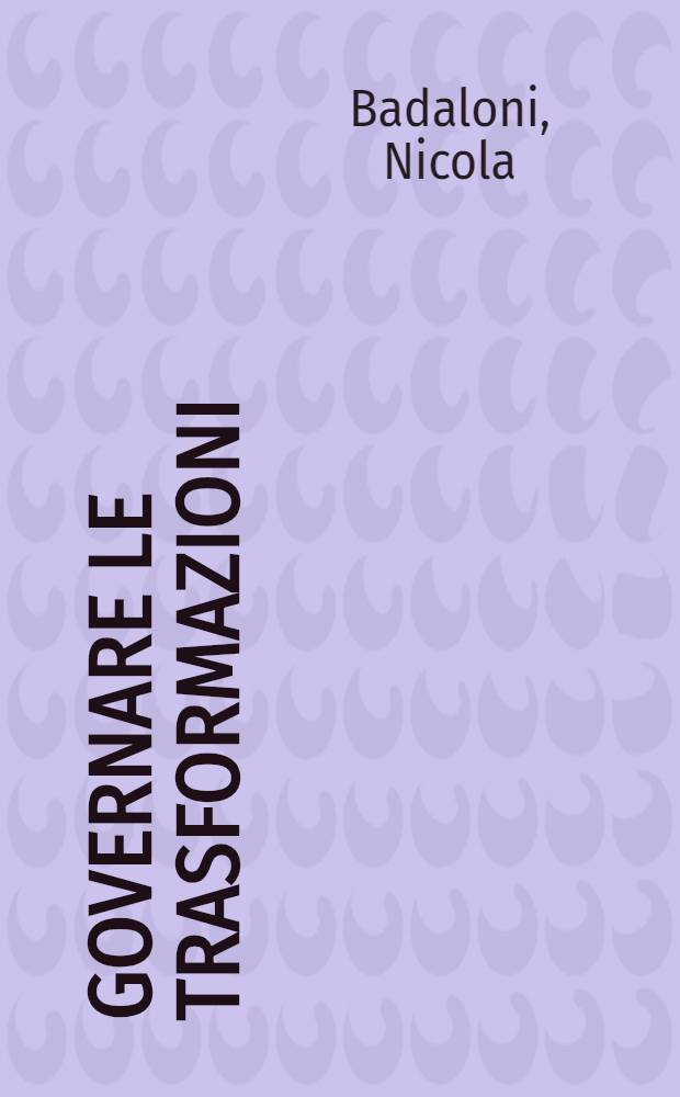 Governare le trasformazioni : Il PCI al suo XVIII Congr