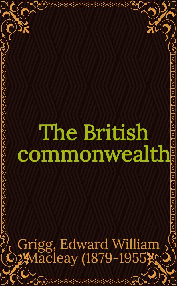 The British commonwealth : Its place in the service of the world