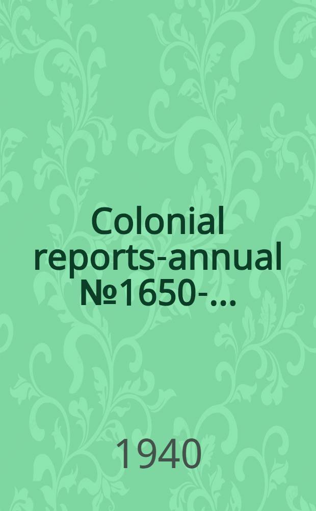 Colonial reports-annual № 1650- .. : № 1926-1936