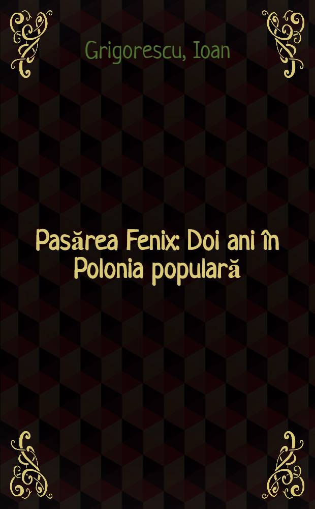 Pasărea Fenix : Doi ani în Polonia populară